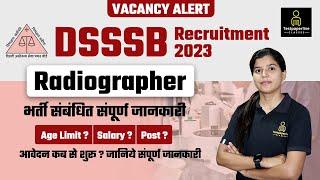 DSSSB Radiographer Recruitment 2023 Radiographer  Syllabus Age Qualification Exam Full Details