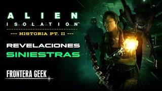 ALIEN ISOLATION - HISTORIA  Resumen Parte 2 ¿Quién es AMANDA RIPLEY?  Videojuego Narrado Reseña