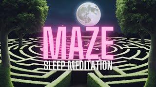 Sleep Meditation - A Guided Journey Through The Maze of Your Mind