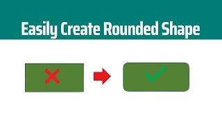 how to create rounded corner rectangle shape in excel