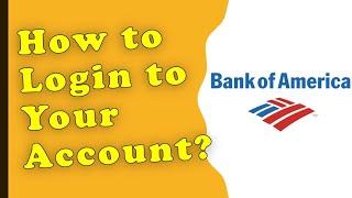 How to login to your Bank of America account?