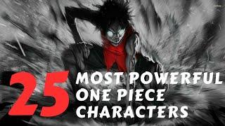 Top 25 Strongest and Powerful One Piece Characters
