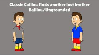 Classic Caillou finds another lost brother BaillouUngrounded