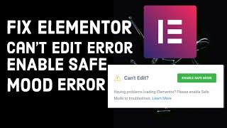 How To Fix ELEMENTOR ENABLE SAFE MOODCANT EDIT ERROR  #WordPress