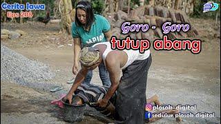GORO - GORO TUTUP ABANG  Eps 208  Cerita Jawa