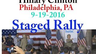 Hillary Clinton Staged Rally Philadelphia 9-19-2016