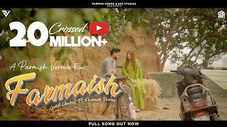 Farmaish Official Video  Parmish Verma  Laddi Chahal