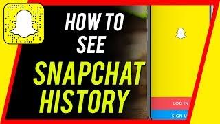 How to See Your Snapchat History Every Snaps You Ever Sent and Received