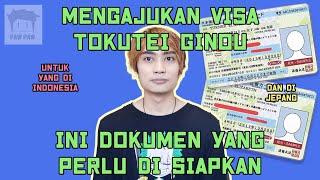 Dokumen Penting Untuk Syarat Mengurus Visa Tokutei Ginou 【Jepang  Indonesia】