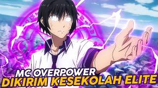 10 Anime Dimana Mcnya Ditransfer ke Sekolah Elite Lalu Menjadi Overpower