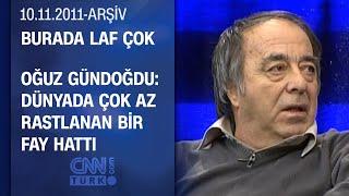 Oğuz Gündoğdu kör fayı anlattı - Burada Laf Çok - 10.11.2011