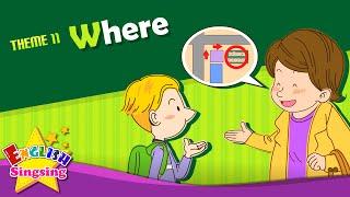 Theme 11. Where - Where is it? - asking the way  ESL Song & Story - Learning English for Kids