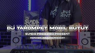 DJ MOBIL BUTUT TAROMPET  VIRAL  DJ ALVISENA RMX SOUND SUNDA PRIDE