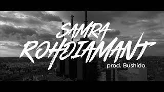 Samra - Rohdiamant prod. Bushido