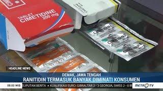 Ditarik BPOM Obat Maag Ranitidin Masih Banyak Diminati Konsumen