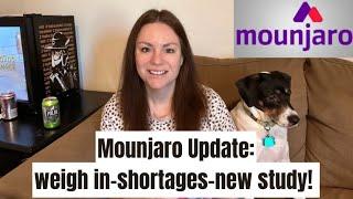 Mounjaro Update Shortages New Studies and weight update