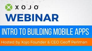 Intro to Building Mobile Apps in Xojo