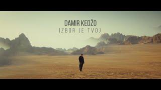 Damir Kedžo - Izbor je tvoj Official video