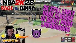 NBA 2K23 Rage and Funny Clips #1 NADE ALREADY IN BEAST MODE LMFAO