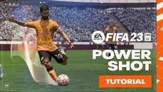 Power Shot Tutorial  FIFA 23 