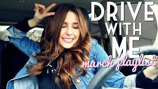 DRIVE WITH ME My March Music Playlist