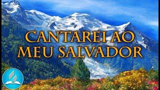 Hinário Adventista 232 - CANTAREI AO MEU SALVADOR