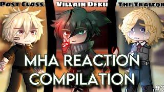 mha reaction compilation  deku’s past class  villain deku au  traitor  mangas7 spoilers  react