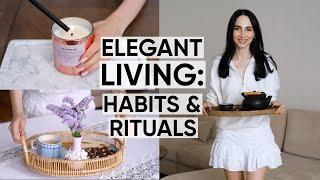 Elegant Living Daily Habits & Rituals That Will Make You Feel More Elegant  Jamila Musayeva