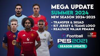 Mega Update PES 2021 Season 2024-2025  Option File Kitpack & Facepack Recap 5 September 2024