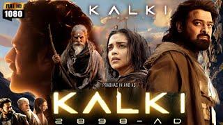 Kalki 2898 AD Full Movie Hindi Dubbed  Prabhas  Amitabh  Deepika Padukone Review & Unknown Facts