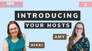 Introducing Your Hosts Nikki and Amy - IBS Freedom Podcast #1