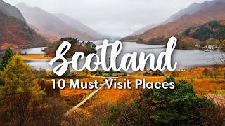 SCOTLAND TRAVEL 2023  10 Beautiful Places To Visit In Scotland + Itinerary Suggestions