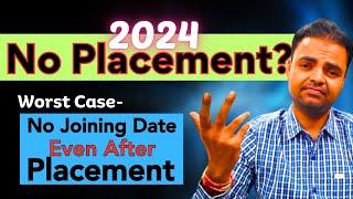 Not Good Campus Placement in 2024? After Campus Placement No Joining Given  Campus Placement Guide