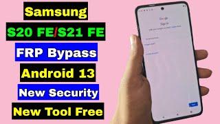 Final  Samsung S20 FES21 FE FRP Bypass New Security Android 13  Samsung S20 FES21 FE FRP Unlock