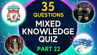 Mixed Knowledge Quiz #22  Mixed Pub Quiz Questions and Answers 2022