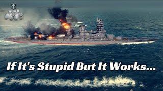 World of Warships - If Its Stupid But It Works...