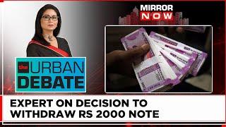 RBI Withdraws Rs 2000 Note  Financial Expert Explains What Changes After Withdrawal  Urban Debate