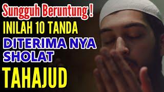 BERUNTUNG ‼Inilah 10 Tanda Diterimanya Sholat Tahajud