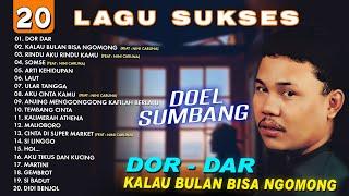 20 LAGU SUKSES DOEL SUMBANG - Dor Dar Kalau Bulan Bisa Ngomong#dpmevergreen #doelsumbang