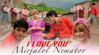 Mirjalol Nematov - I love you Videoklip