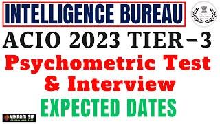 IB ACIO 2023 II Tier-III Expected Dates II BY VIKRAM SIR