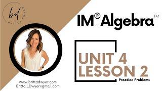 Unit 4 Lesson 2 Practice Problems IM® Algebra 1TM authored by Illustrative Mathematics®