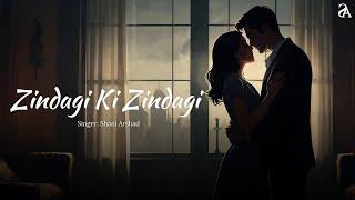 Shani Arshad  Zindagi Ki Zindagi Official Lyrical Video  New Song 2024