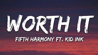 Fifth Harmony - Worth It Lyrics ft. Kid Ink