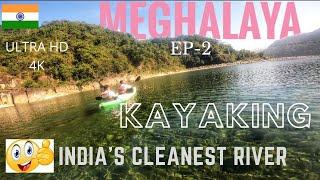 Kayaking in DawkiUmongot River Meghalaya  Series  EP-2  Shnongpdeng Cleanest River in India 4K