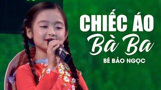 CHIẾC ÁO BÀ BA - Bé Bảo Ngọc  Bé 5 tuổi dậy sống truyền hình  Official Music Video