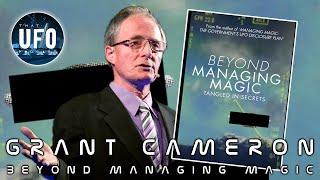 Grant Cameron Beyond Managing Magic pt.2  That UFO Podcast