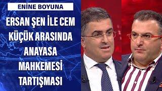 Ersan Şen ile Cem Küçük arasında Anayasa Mahkemesi tartışması...