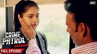 PRODUCER ने लूटी 6 महीने तक STRUGGLING ACTOR की इज्जत  Crime Patrol Satark Full Episode  4K