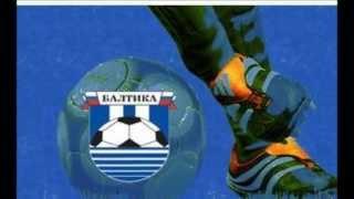 Baltika Baltika FC Baltika-Kaliningrad Anthem